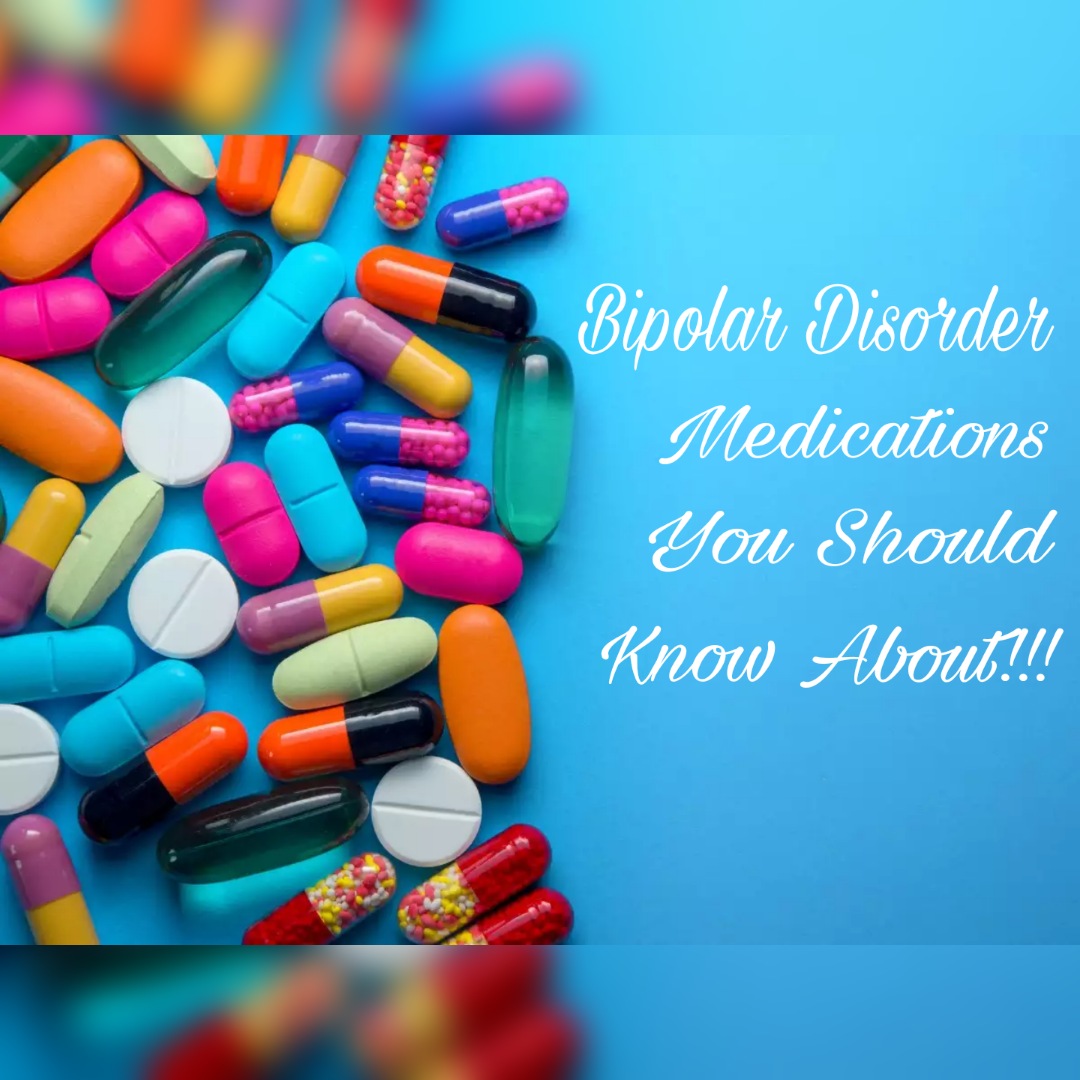 Pills all around for Bipolar Disorder