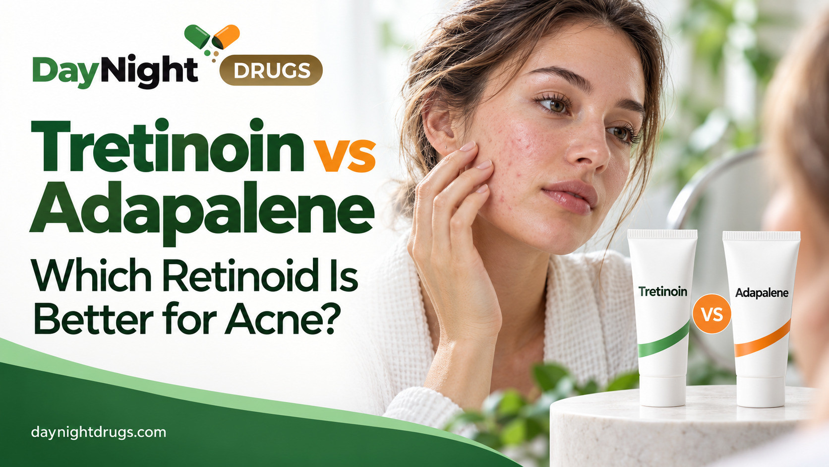 Tretinoin vs Adapalene: Which Retinoid Is Better for Acne?